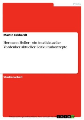 Hermann Heller - ein intellektueller Vordenker aktueller Leitkulturkonzepte