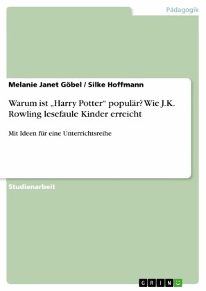 Warum ist 'Harry Potter' populär? Wie J.K. Rowling lesefaule Kinder erreicht