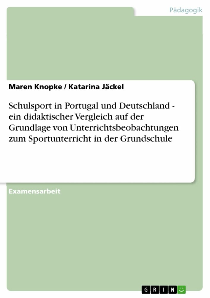Schulsport in Portugal und Deutschland - ein didaktischer Vergleich auf der Grundlage von Unterrichtsbeobachtungen zum Sportunterricht in der Grundschule main product photo
