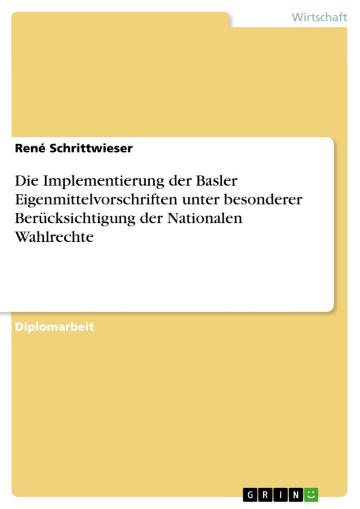 Die Implementierung der Basler Eigenmittelvorschriften unter besonderer Berücksichtigung der Nationalen Wahlrechte main product photo