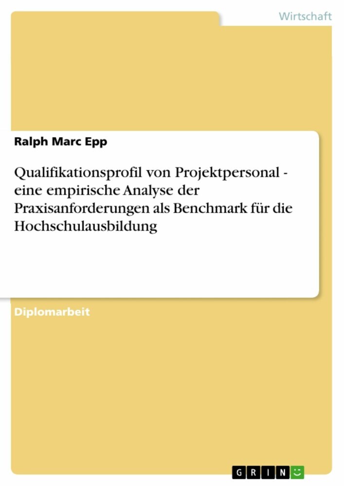 Qualifikationsprofil von Projektpersonal - eine empirische Analyse der Praxisanforderungen als Benchmark für die Hochschulausbildung main product photo