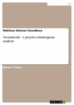 Neonaticide - a psycho-criminogenic analysis