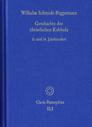 Geschichte der christlichen Kabbala. Band 1