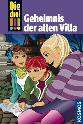 Die drei !!!, 42, Das Geheimnis der alten Villa (drei Ausrufezeichen)