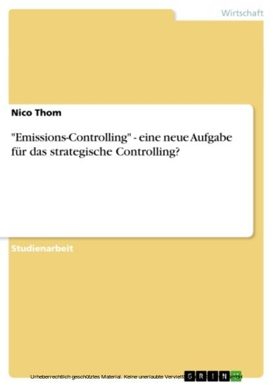 'Emissions-Controlling' - eine neue Aufgabe für das strategische Controlling? main product photo