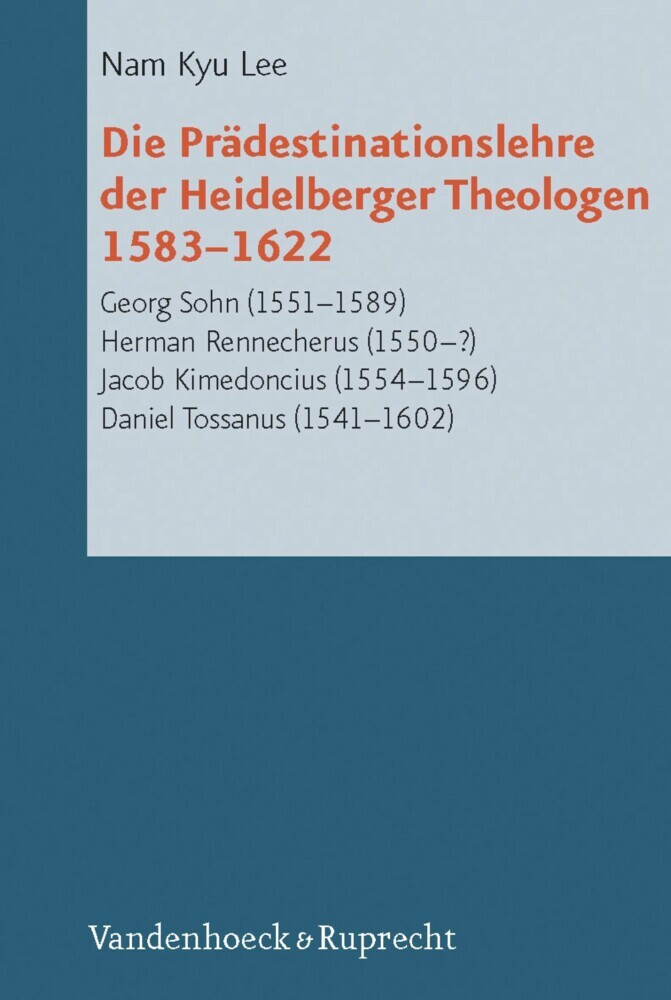 Die Prädestinationslehre der Heidelberger Theologen 1583-1622 main product photo