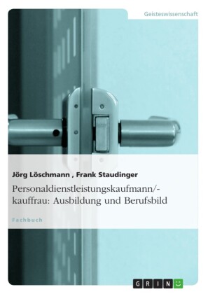 Personaldienstleistungskaufmann/-kauffrau: Ausbildung und Berufsbild