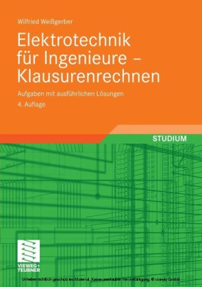 Elektrotechnik für Ingenieure - Klausurenrechnen