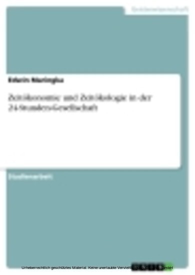 Zeitökonomie und Zeitökologie in der 24-Stunden-Gesellschaft main product photo