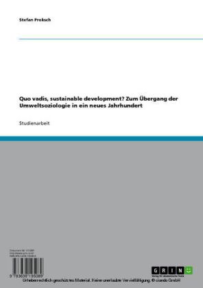 Quo vadis, sustainable development? Zum Übergang der Umweltsoziologie in ein neues Jahrhundert