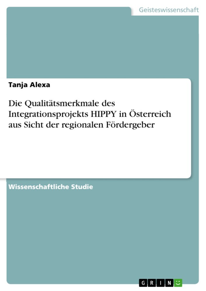 Die Qualitätsmerkmale des Integrationsprojekts HIPPY in Österreich aus Sicht der regionalen Fördergeber main product photo