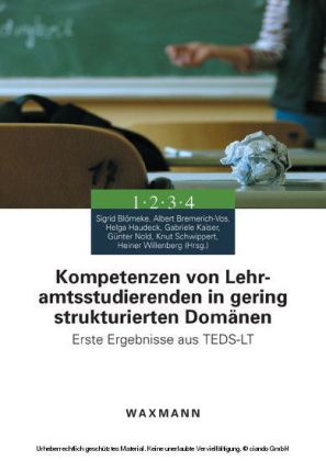 Kompetenzen von Lehramtsstudierenden in gering strukturierten Domänen. Erste Ergebnisse aus TEDS-LT