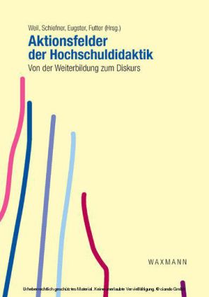 Aktionsfelder der Hochschuldidaktik. Von der Weiterbildung zum Diskurs