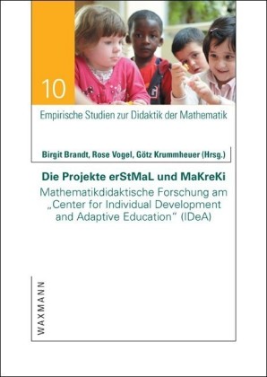 Die Projekte erStMaL und MaKreKi. Mathematikdidaktische Forschung am "Center for Individual Development and Adaptive Education" (IDeA)