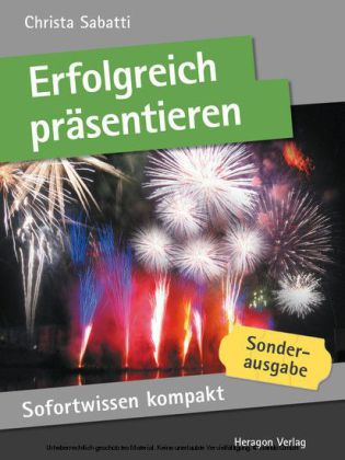 Sofortwissen kompakt: Erfolgreich präsentieren