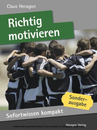 Sofortwissen kompakt: Richtig motivieren