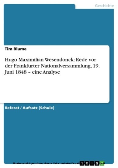 Hugo Maximilian Wesendonck: Rede vor der Frankfurter Nationalversammlung, 19. Juni 1848 - eine Analyse main product photo