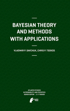 Bayesian Theory and Methods with Applications