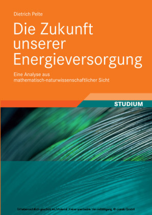 Die Zukunft unserer Energieversorgung
