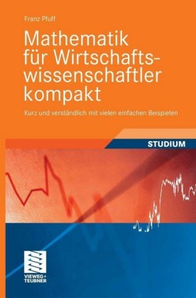 Mathematik für Wirtschaftswissenschaftler kompakt