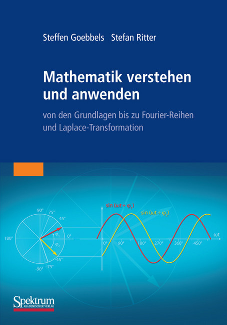 Mathematik verstehen und anwenden - von den Grundlagen bis zu Fourier-Reihen und Laplace-Transformation main product photo