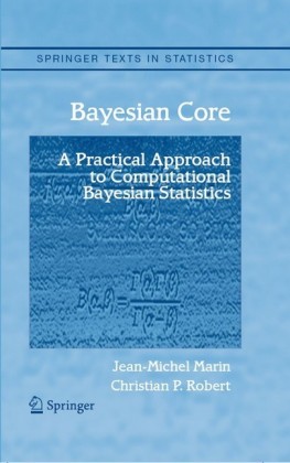 Bayesian Core: A Practical Approach to Computational Bayesian Statistics
