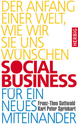 Social Business für ein neues Miteinander