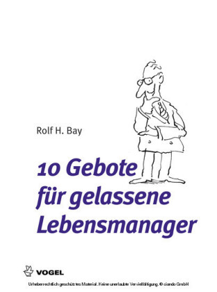 10 Gebote für gelassene Lebensmanager