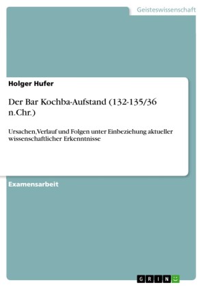 Der Bar Kochba-Aufstand (132-135/36 n.Chr.)