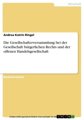 Die Gesellschafterversammlung bei der Gesellschaft bürgerlichen Rechts und der offenen Handelsgesellschaft