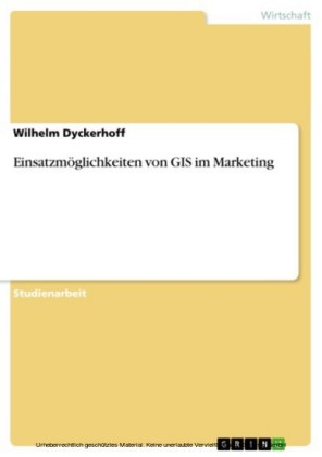 Einsatzmöglichkeiten von GIS im Marketing