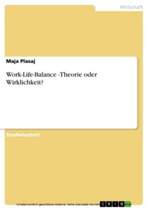 Work-Life-Balance -Theorie oder Wirklichkeit?