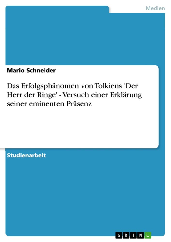 Das Erfolgsphänomen von Tolkiens 'Der Herr der Ringe' - Versuch einer Erklärung seiner eminenten Präsenz main product photo