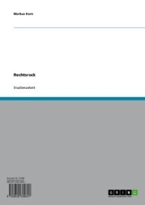 Rechtsrock in Deutschland. Geschichte, Entwicklung, Ursachen, Motive und Funktionen