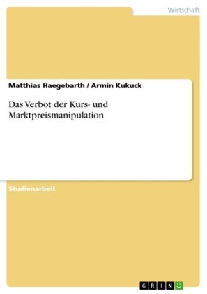 Das Verbot der Kurs- und Marktpreismanipulation