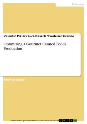 Optimizing a Gourmet Canned Foods Production