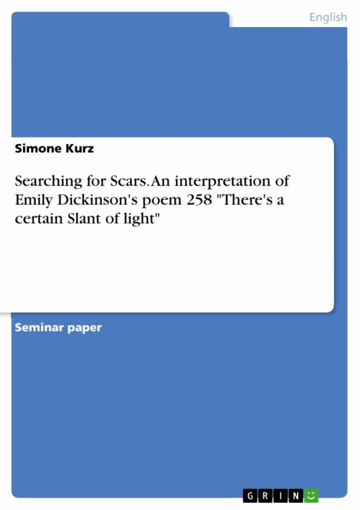 Searching for Scars. An interpretation of Emily Dickinson's poem 258 'There's a certain Slant of light' main product photo