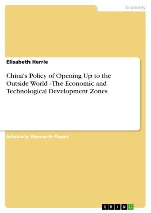 China's Policy of Opening Up to the Outside World - The Economic and Technological Development Zones