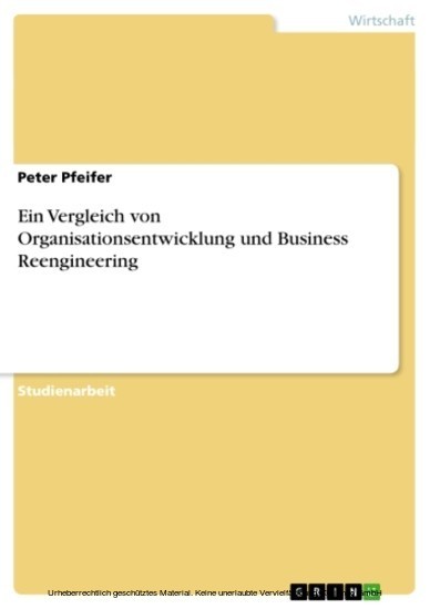 Ein Vergleich von Organisationsentwicklung und Business Reengineering main product photo