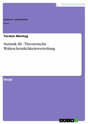 Statistik III - Theoretische Wahrscheinlichkeitsverteilung