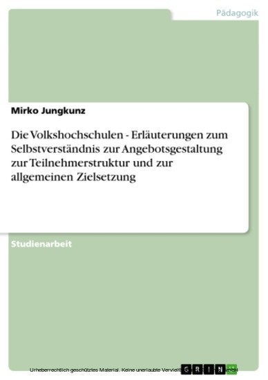 Die Volkshochschulen - Erläuterungen zum Selbstverständnis zur Angebotsgestaltung zur Teilnehmerstruktur und zur allgemeinen Zielsetzung main product photo