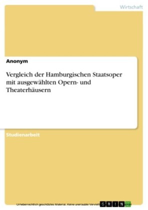 Vergleich der Hamburgischen Staatsoper mit ausgewählten Opern- und Theaterhäusern
