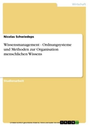 Wissensmanagement - Ordnungsysteme und Methoden zur Organisation menschlichen Wissens