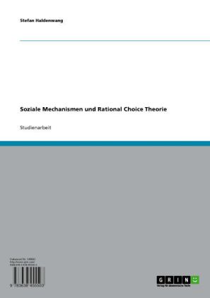Soziale Mechanismen und Rational Choice Theorie