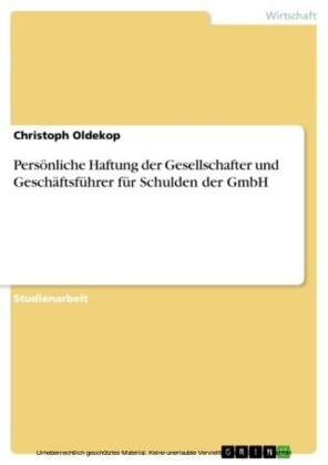 Persönliche Haftung der Gesellschafter und Geschäftsführer für Schulden der GmbH