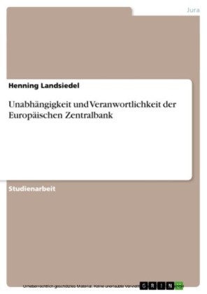 Unabhängigkeit und Veranwortlichkeit der Europäischen Zentralbank