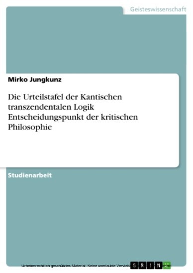 Die Urteilstafel der Kantischen transzendentalen Logik Entscheidungspunkt der kritischen Philosophie main product photo