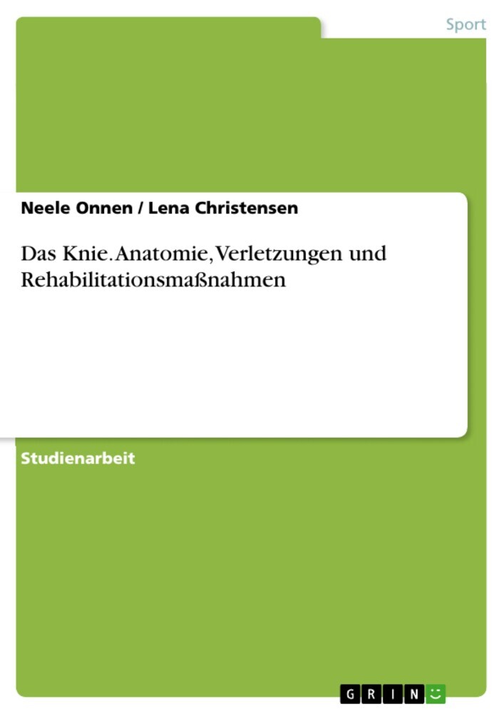 Das Knie. Anatomie, Verletzungen und Rehabilitationsmaßnahmen main product photo