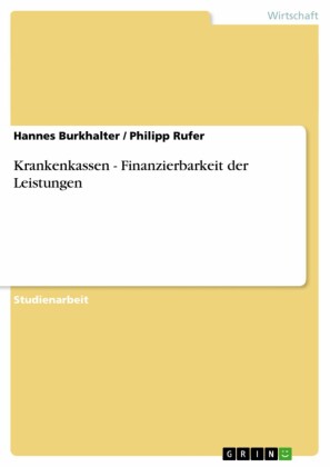Krankenkassen - Finanzierbarkeit der Leistungen