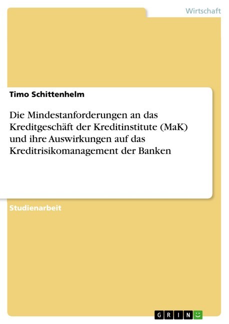 Die Mindestanforderungen an das Kreditgeschäft der Kreditinstitute (MaK) und ihre Auswirkungen auf das Kreditrisikomanagement der Banken main product photo